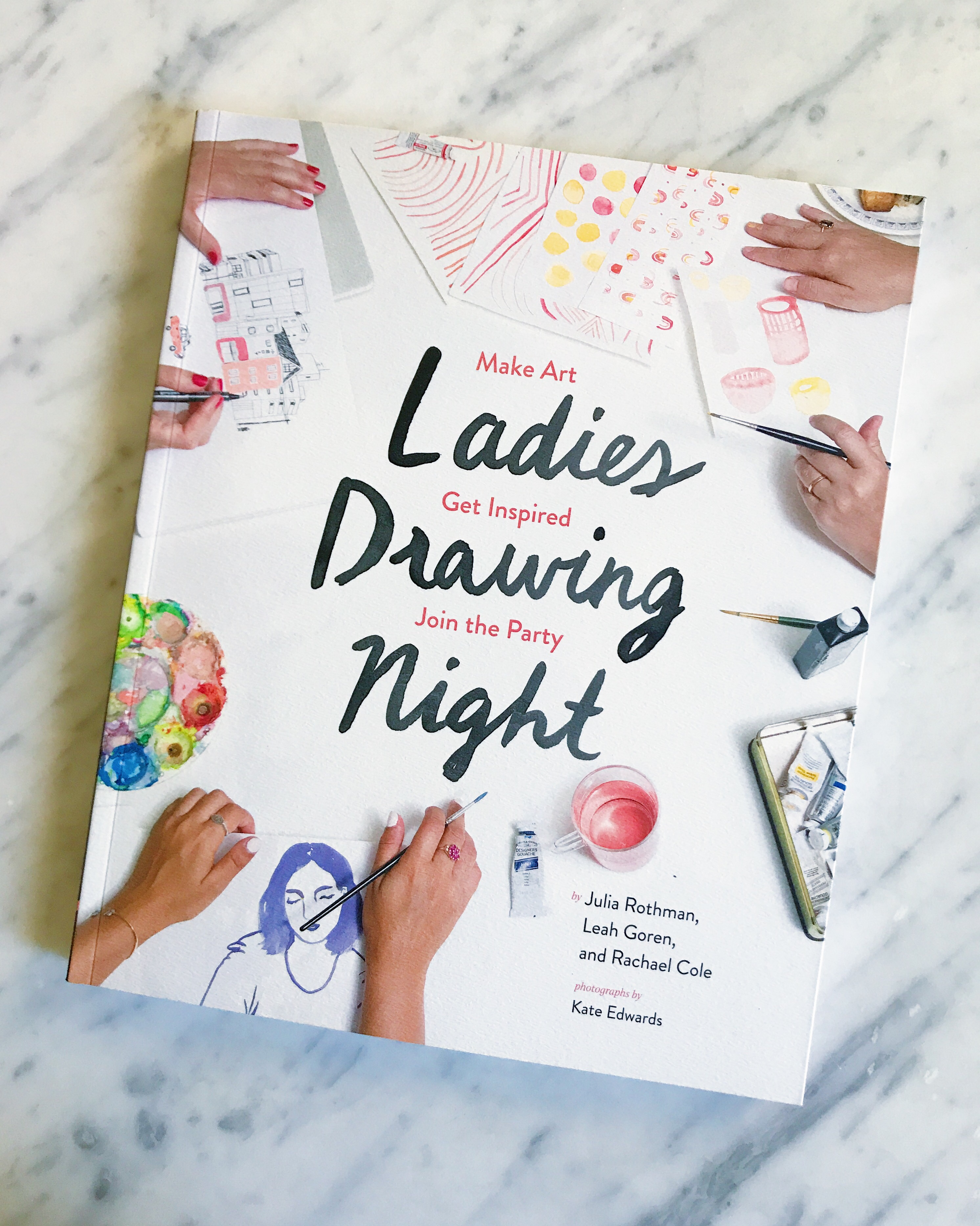 Ladies Drawing Night by Leah Goren, Julia Rothman, and Rachael Cole