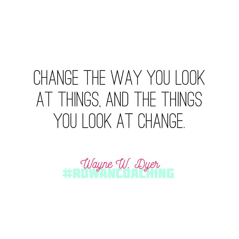 changes the way you look at things